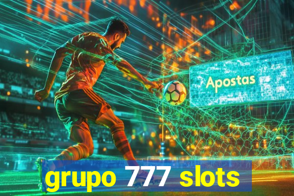 grupo 777 slots